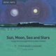 Sun Moon Sea and Stars Songs and Arrangements by Bob Chilcott