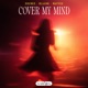 Cover My Mind Single