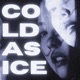 Cold as ice slowed reverb Single