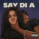 Say di a Single