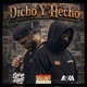 Dicho Y Hecho feat Arka Oficial Single