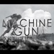 Machine Gun Single