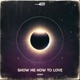 Show Me How to Love Single