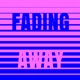 Fading Away Single