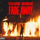 Fade Away feat davewontdie Single