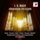 Bach Johannes Passion BWV 245