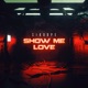 Show Me Love Single