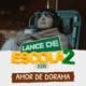 Amor de Dorama Lance de Escola 2 Verão Single
