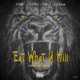 Eat What U Kill feat Culture Pushaz Collective Brillo Single