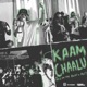 Kaam Chaalu Single