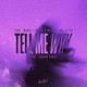Tell Me Why feat Jordan Grace Single