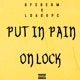 Put In Pain On Lock feat LoadUpC Single