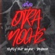 Otra Noche feat Demonio N E Y E R Single
