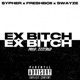 EX B TCH feat FreshBoii Swayze Single