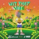 Hit That Vibe Single