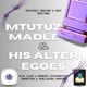 Mtutuzeli Madlebe His Alter Egoes