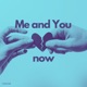 Me and You Now Single