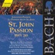 J S Bach St John Passion BWV 245