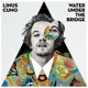 Water Under the Bridge Single Edit Single