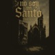 NO SOY UN SANTO Single