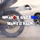 Make it back feat Grizz MTC Single