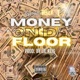 Money On Da Floor Single