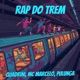 Rap do Trem Single