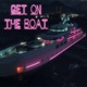 Get on the Boat Single