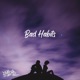 Bad Habits Single