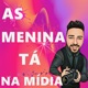 As Menina Ta na Midia Single