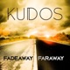 Fadeaway Faraway