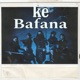 Ke Bafana feat Jackson Trishxt Single