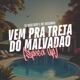 Vem pra Treta do Malvadão Speed Up Single