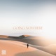 Going Nowhere Single
