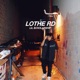 Lothe Rd Single