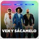 Ven y Sácamelo Single