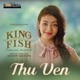Thu Ven From King Fish Single