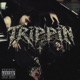 Trippin Single