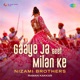 Gaaye Ja Geet Milan Ke Nizami Brothers Single