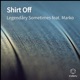 Shirt Off feat Marko Single