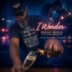 I Wonder feat Jesus Martinez Single