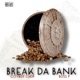Break Da Bank feat Boss P Single