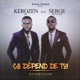 Ça dépend de toi feat Serge Beynaud Single