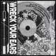 Wreck Your Ears Single