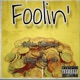 Foolin feat Bubba Fettachini Gringo the Mc Single