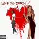 Love Is Dead Single