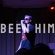 Been Him Single