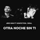 Otra Noche Sin Ti Original feat Nonfiction Diral Single