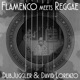 Flamenco Meets Reggae EP