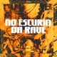 NO ESCURIN DA RAVE feat Mc Topre DJ K Single
